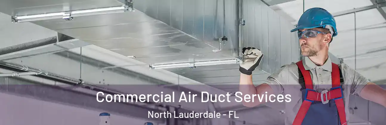  Commercial Air Duct Services North Lauderdale - FL