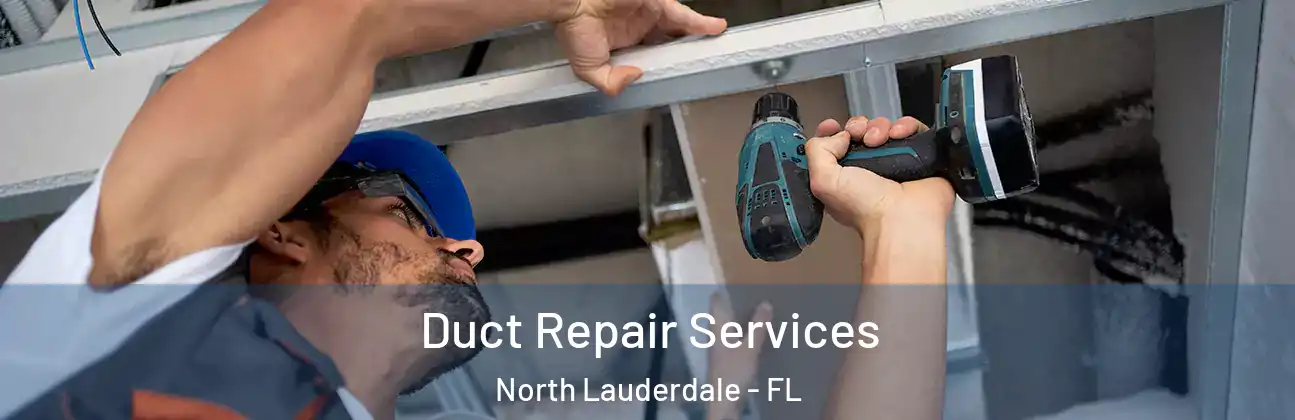  Duct Repair Services North Lauderdale - FL